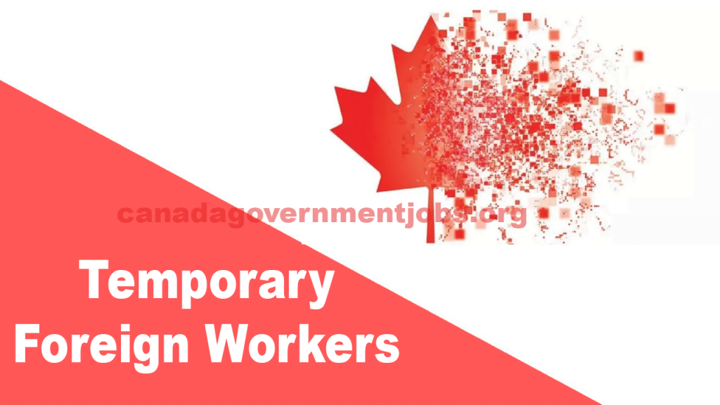 Temporary Foreign Workers Canada