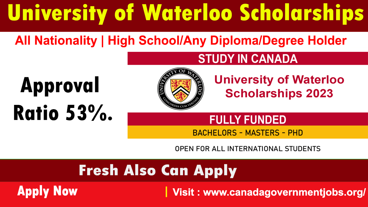 University of Waterloo Scholarships 2023-Approval Ratio 53%.