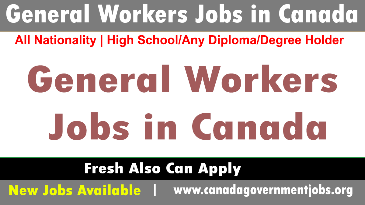 General Workers Jobs in Canada Without Level for 2023 Allocation