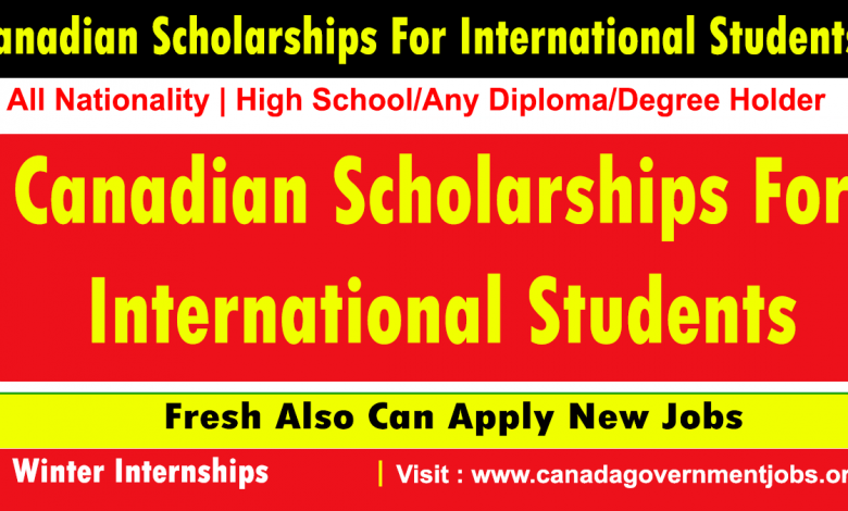 Canadian Scholarships For International Students 2023-2024 for Undergraduate & Postgraduate Admissions