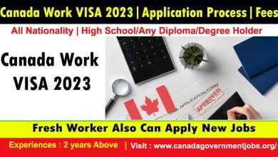 Canada Work VISA 2023|Application Process|Fees