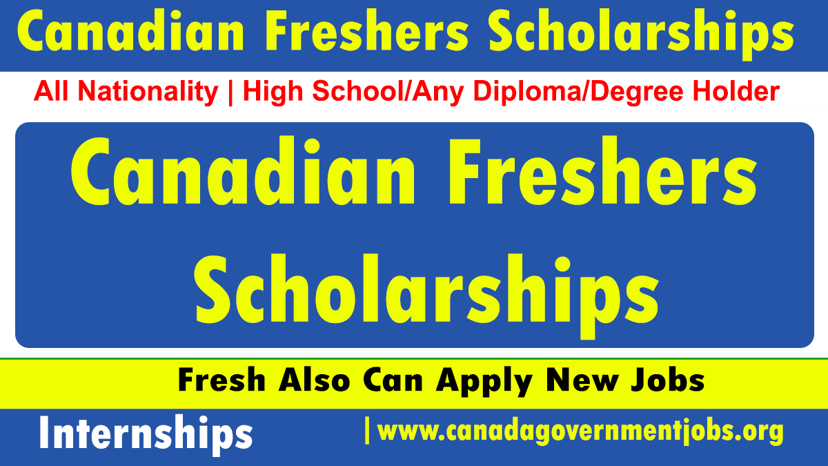 Canadian Freshers Scholarships 2023-Canada Universities Admissions