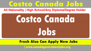 Costco Canada Jobs 2023-Seller Store Jobs in Canada for International Candidates