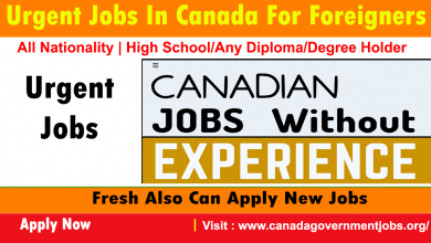 Urgent Jobs In Canada For Foreigners 2023-2024