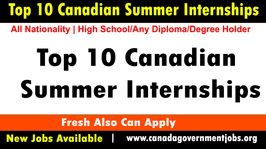 Top 10 Canadian Summer Internships in 2023 2024 Highly Paid Canadian