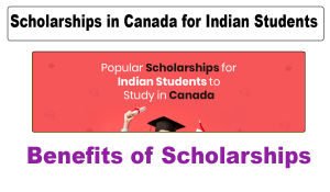 Incredible Scholarships in Canada for Indian Students